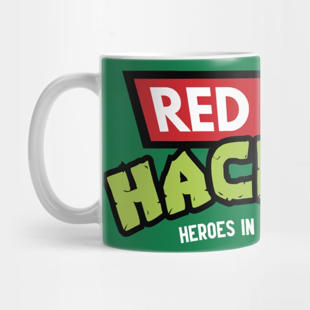 Red Team Hackers: Heroes in a Popped Shell by stark4n6